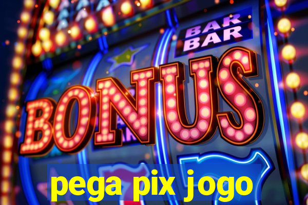 pega pix jogo